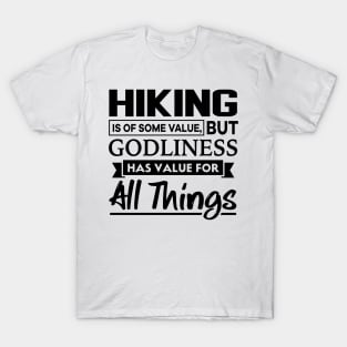 Hiking is of some value Christian T-Shirt